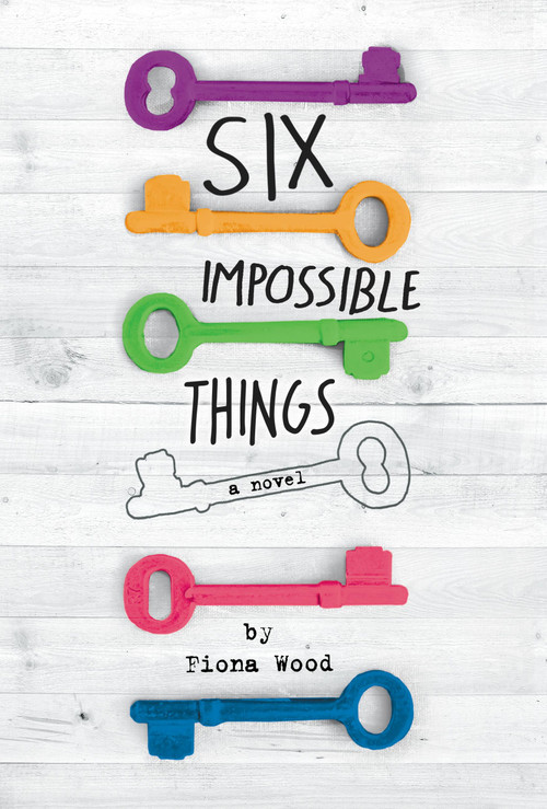 Six Impossible Things - 9780316299411 by Fiona Wood, 9780316299411