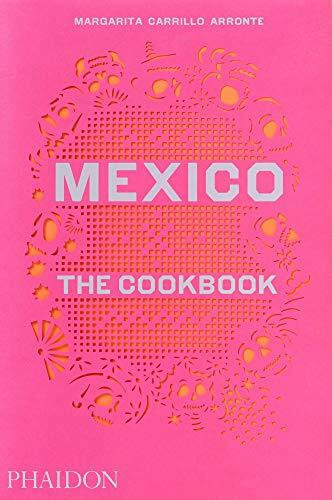Mexico (The Cookbook) by Margarita Carrillo Arronte, 9780714867526