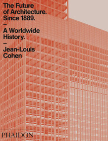 The Future of Architecture Since 1889 (A Worldwide History) - 9780714873190 by Jean-Louis Cohen, 9780714873190