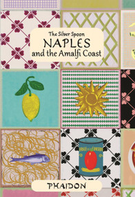Naples and the Amalfi Coast by The Silver Spoon Kitchen, 9780714873855
