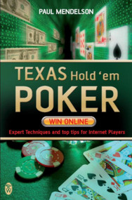 Texas Hold' Em: Win Online by Paul Mendelson, 9780716021865