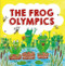 The Frog Olympics by Brian Moses, 9780750296830