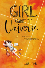 Girl Against the Universe - 9780062379979 by Paula Stokes, 9780062379979
