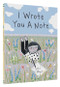 I Wrote You a Note ((Children's Friendship Books, Animal Books for Kids, Rhyming Books for Kids)) by Lizi Boyd, 9781452159577