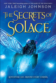 The Secrets of Solace - 9780385376518 by Jaleigh Johnson, 9780385376518