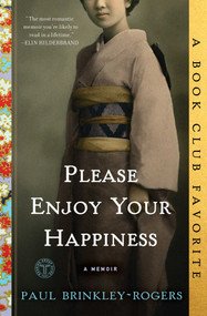 Please Enjoy Your Happiness (A Memoir) by Paul Brinkley-Rogers, 9781501151262