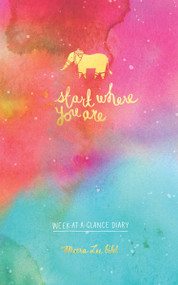 Start Where You Are Week-at-a-Glance Diary by Meera Lee Patel, 9780451498762