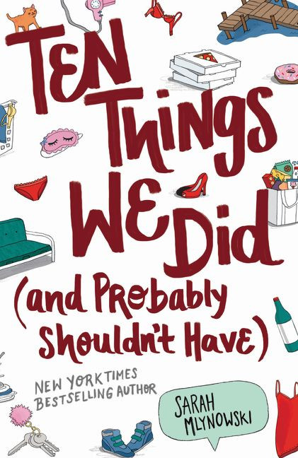 Ten Things We Did (and Probably Shouldn't Have) - 9780062683038 by Sarah Mlynowski, 9780062683038