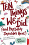 Ten Things We Did (and Probably Shouldn't Have) - 9780062683038 by Sarah Mlynowski, 9780062683038