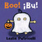 Boo! / ¡Bu! ((A Playful Bilingual Spanish-English Story of Halloween Traditions and Costumes for Babies, Toddlers, and Preschoolers)) by Leslie Patricelli, Leslie Patricelli, 9780763693145