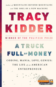 A Truck Full of Money by Tracy Kidder, 9780812985351