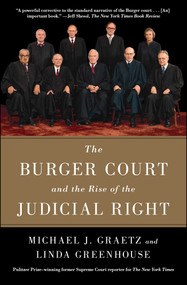 The Burger Court and the Rise of the Judicial Right - 9781476732510 by Michael J. Graetz, Linda Greenhouse, 9781476732510