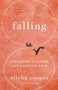 Falling (A Daughter, a Father, and a Journey Back) - 9781101971840 by Elisha Cooper, 9781101971840
