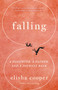 Falling (A Daughter, a Father, and a Journey Back) - 9781101971840 by Elisha Cooper, 9781101971840