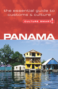 Panama - Culture Smart! (The Essential Guide to Customs & Culture) by Heloise Crowther, Culture Smart!, 9781857333398
