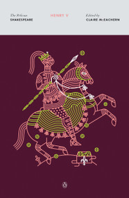 Henry V - 9780143130246 by William Shakespeare, Claire McEachern, Claire McEachern, Stephen Orgel, A. R. Braunmuller, 9780143130246