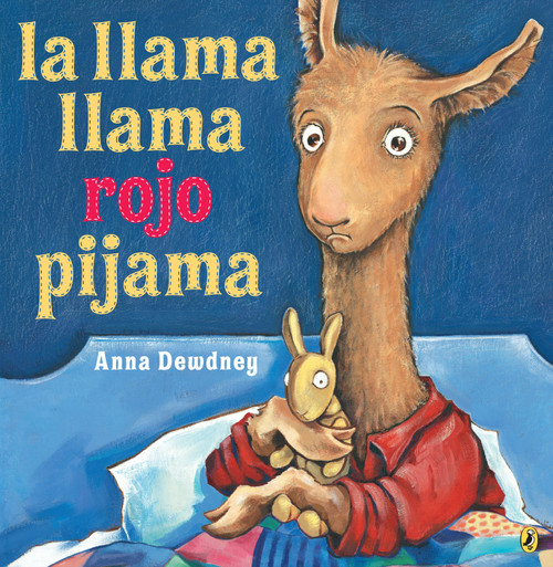 La llama llama rojo pijama (Spanish language edition) by Anna Dewdney, Anna Dewdney, 9780425290392