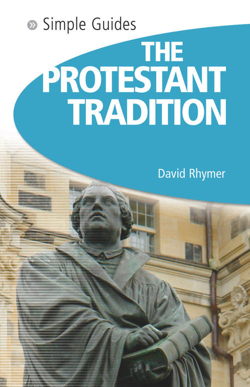 Protestant Tradition - Simple Guides by David Rhymer, Simple Guides, 9781857334388