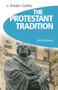 Protestant Tradition - Simple Guides by David Rhymer, Simple Guides, 9781857334388