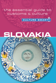 Slovakia - Culture Smart! (The Essential Guide to Customs & Culture) by Brendan Edwards, Culture Smart!, 9781857335668