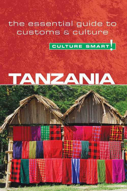 Tanzania - Culture Smart! (The Essential Guide to Customs & Culture) by Quintin Winks, Culture Smart!, 9781857334838