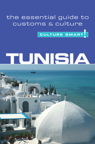 Tunisia - Culture Smart! (The Essential Guide to Customs & Culture) by Gerald Zarr, Culture Smart!, 9781857334777