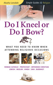 Do I Kneel or Do I Bow? by Akasha Lonsdale, 9781857335248