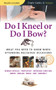 Do I Kneel or Do I Bow? by Akasha Lonsdale, 9781857335248
