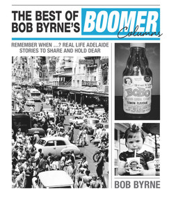The Best of Bob Byrne's Boomer Columns by Bob Byrne, 9781742235271