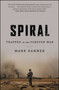 Spiral (Trapped in the Forever War) by Mark Danner, 9781476747774