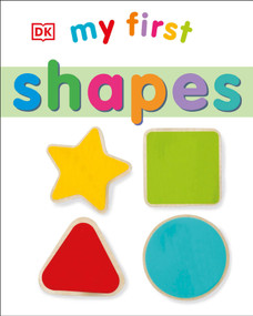 My First Shapes - 9781465460820 by DK, 9781465460820
