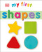 My First Shapes - 9781465460820 by DK, 9781465460820