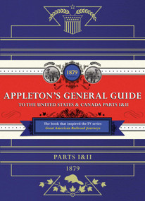 Appleton's Railway Guide to the USA and Canada by D. Appleton, 9781471159947
