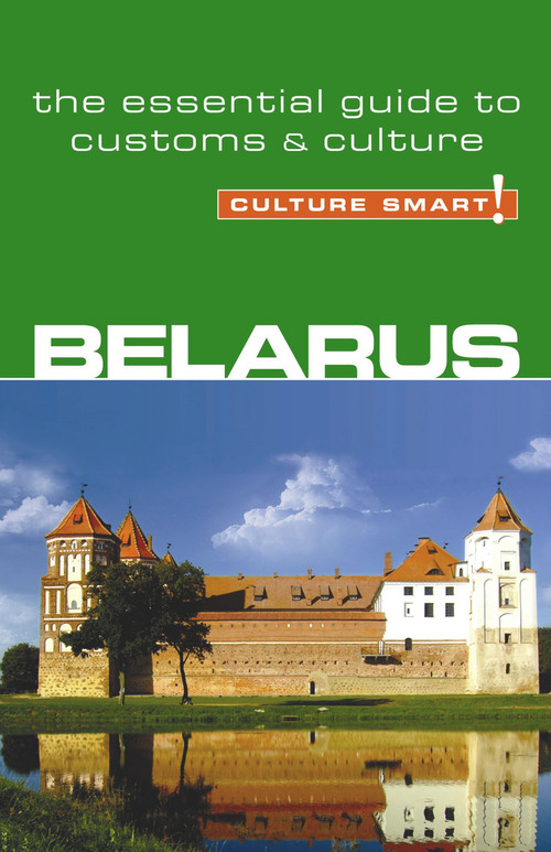 Belarus - Culture Smart! (The Essential Guide to Customs & Culture) by Anne Coombes, Culture Smart!, 9781857334722