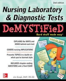 Nursing Laboratory & Diagnostic Tests Demystified, Second Edition by Jim Keogh, 9781259859533