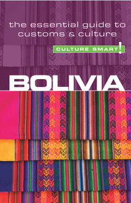 Bolivia - Culture Smart! (The Essential Guide to Customs & Culture) by Keith Richards, Culture Smart!, 9781857334852