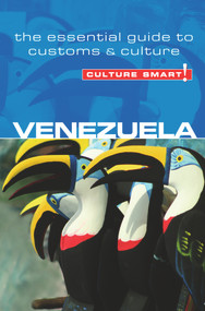 Venezuela - Culture Smart! (The Essential Guide to Customs & Culture) by Russell Maddicks, Culture Smart!, 9781857336573