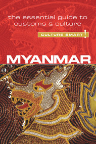 Myanmar - Culture Smart! (The Essential Guide to Customs & Culture) by Kyi Kyi May, Culture Smart!, 9781857336979