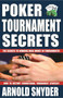 Poker Tournament Secrets by Arnold Snyder, 9781580423427