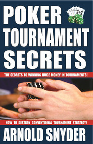 Poker Tournament Secrets by Arnold Snyder, 9781580423427