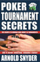 Poker Tournament Secrets by Arnold Snyder, 9781580423427