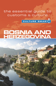 Bosnia & Herzegovina - Culture Smart! (The Essential Guide to Customs & Culture) by Elizabeth Hammond, Culture Smart!, 9781857334845