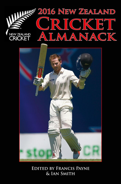 2016 New Zealand Cricket Almanack by Francis Payne, Ian Smith, 9781927262658