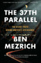 The 37th Parallel (The Secret Truth Behind America's UFO Highway) - 9781501135538 by Ben Mezrich, 9781501135538