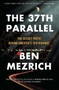 The 37th Parallel (The Secret Truth Behind America's UFO Highway) - 9781501135538 by Ben Mezrich, 9781501135538