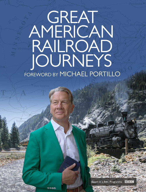 Great American Railroad Journeys by Michael Portillo, 9781471151514
