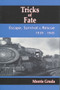Tricks of Fate (Escape, Survival and Rescue 1939 - 1945) by Morris Gruda, 9780889628625