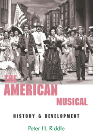 The American Musical (History and Development) by Peter Riddle, 9780889629257