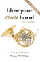 Blow Your Own Horn! (Horn Heresies) by Fergus McWilliam, 9780889629271