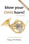 Blow Your Own Horn! (Horn Heresies) by Fergus McWilliam, 9780889629271